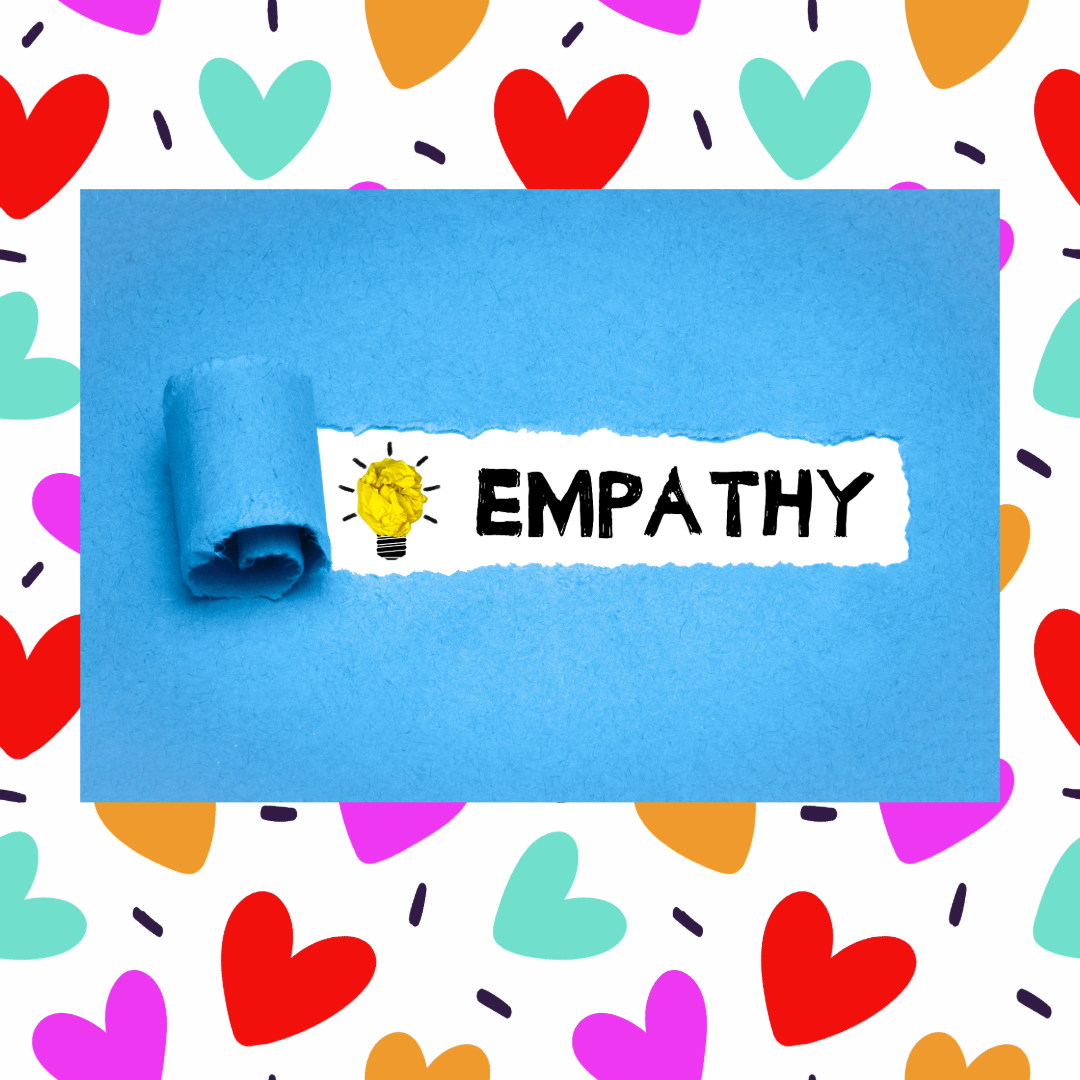 a frame of colorful hearts surrounds a blue paper, which is torn and rolled back to show the word EMPATHY and a lightbulb icon