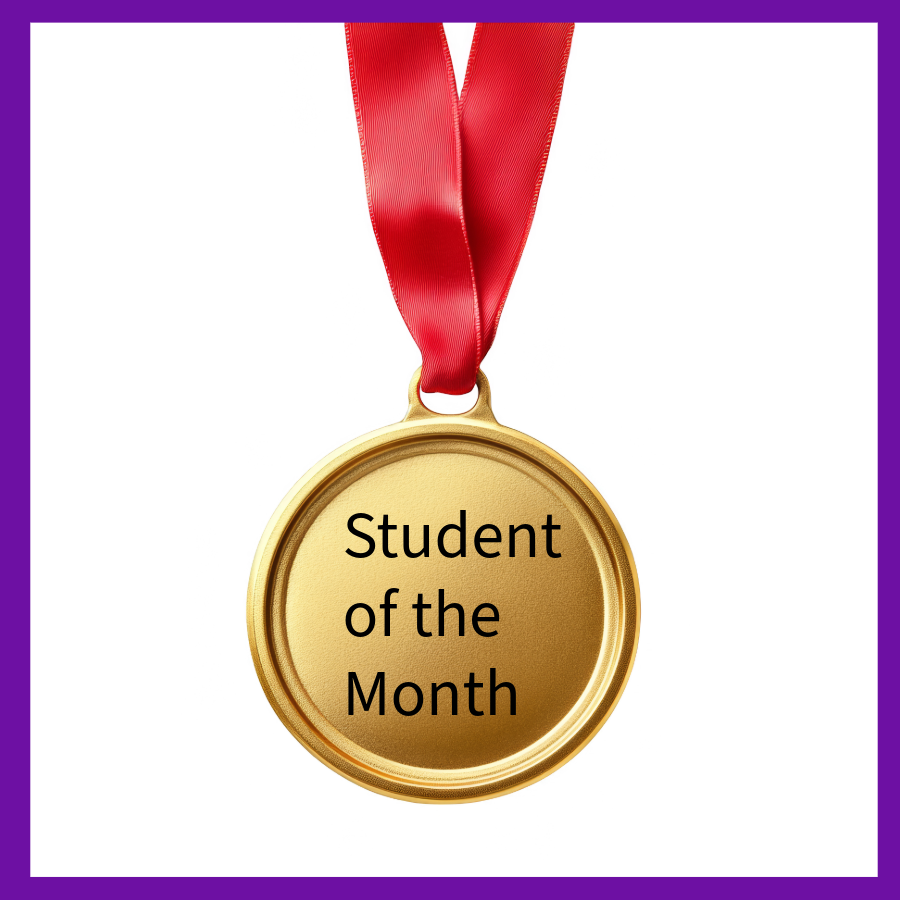 A medal reading:  Student of the Month  sits against a white background with a purple border