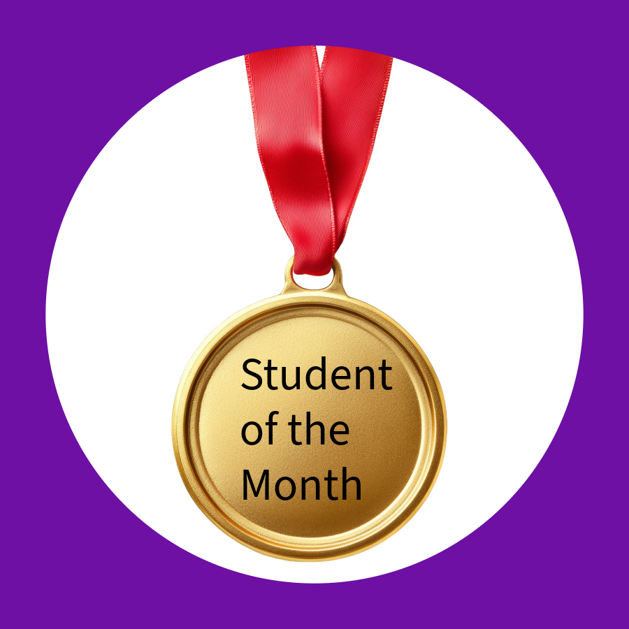 A medal reading:  Student of the Month  sits against a white background with a purple border