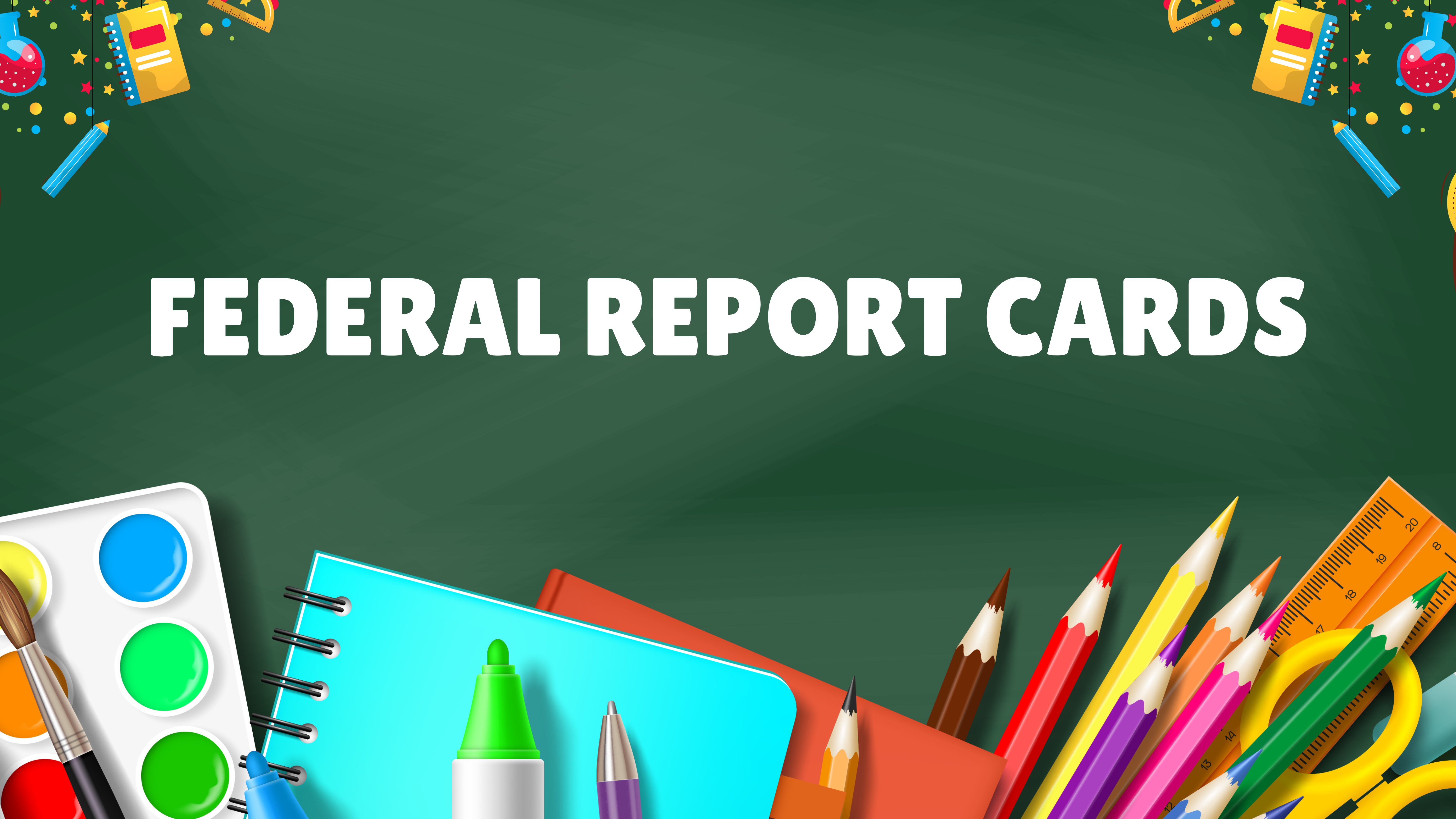Federal Report Cards