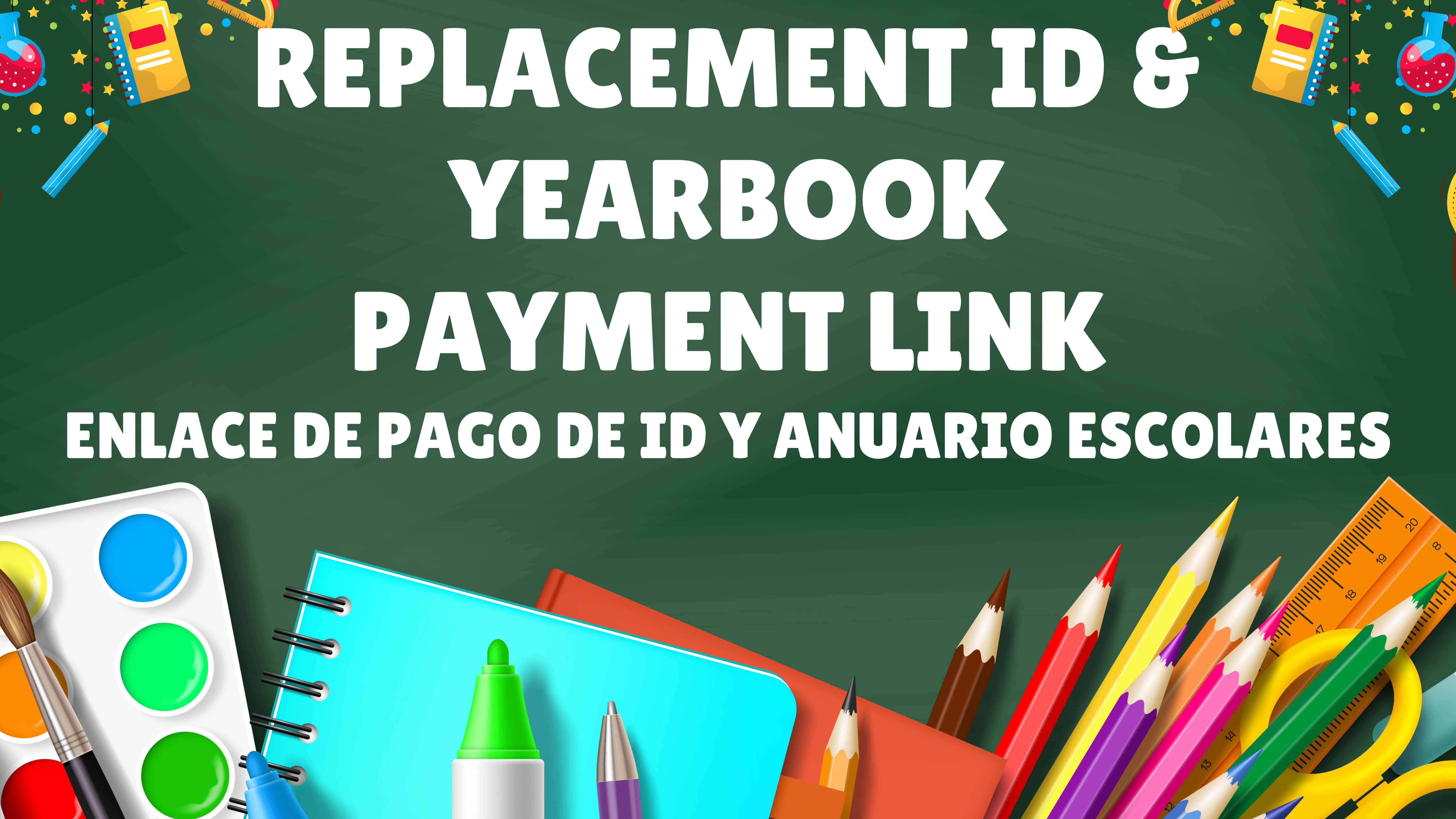 Replacement ID &  yearbook  Payment Link enlace de pago De ID y anuario EScolares