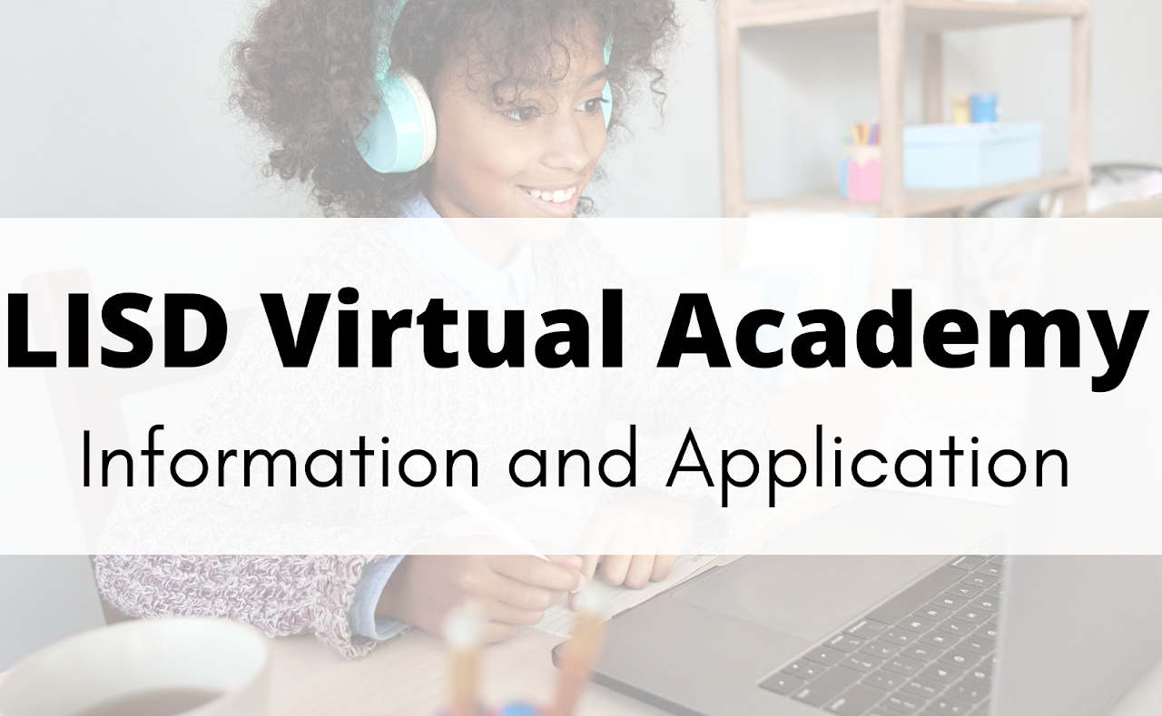 LISD Virtual Academy Information and Application