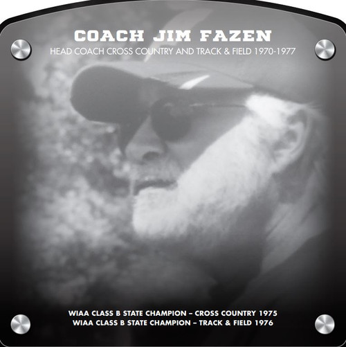 Jim Fazen (2018) Head Coach Cross Country and Track & Field 1970-1977 WIAA Class B State Champion – Cross Country 1975 WIAA Class B State Champion – Track & Field 1976