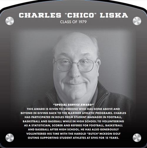  Charles CLASS of 1979 SPECIAL SERVICE AWARD This award is given to someone who has gone above and beyond in giving back to the Mariner Athletic Programs.  Charles has participated in roles from Student Manager in Football, Basketball, and Baseball while in high school to volunteering as a Statistician, Scorer, and Referee for Football, Basketeball, and Baseball after High School.  He has also generously volunteered his time with the Harold "Butch" McKeon golf outing, supporting Student-Athletes at SFHS, for 15 years.