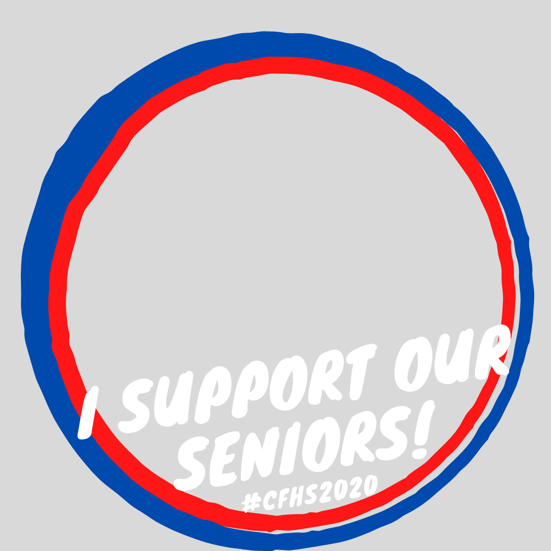 I SUPPORT OUR SENIORS! #CFHS2020