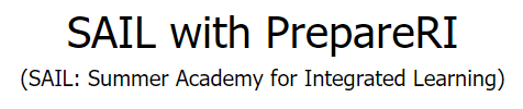 SAIL WITH PREPARERI (SAIL: SUMMER ACADEMY FOR INTEGRATED LEARNING)