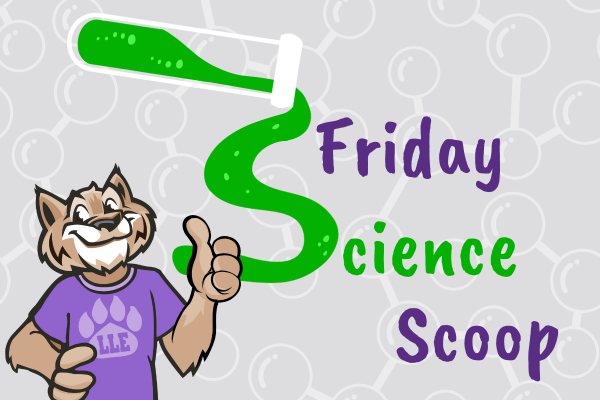 Friday Science Scoop
