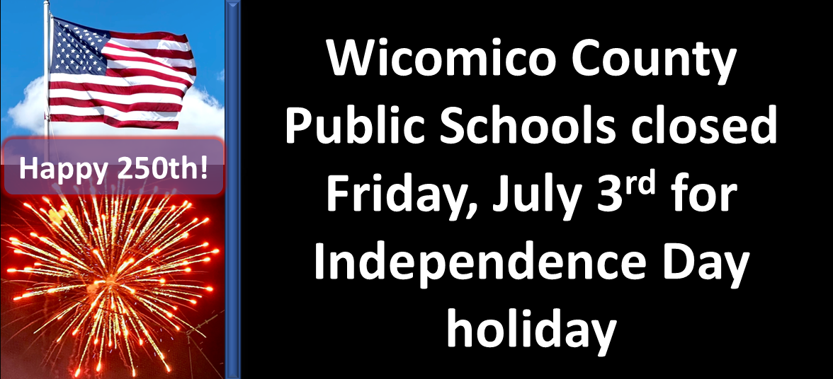 Graphic image about Independence Day and school system being closed on July 3rd
