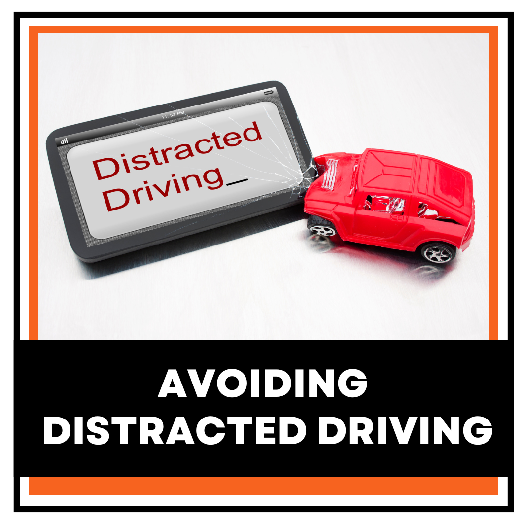 Avoiding Distracted Driving