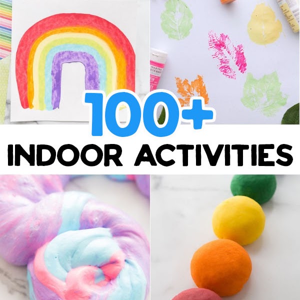 100+ Indoor Activities text: a rainbow on paper, paint, playdoh, and slime!