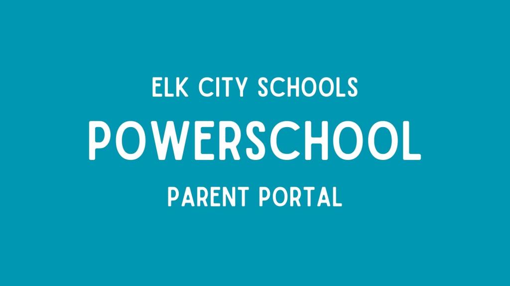 Elk City Schools Powerschool Parent Portal.