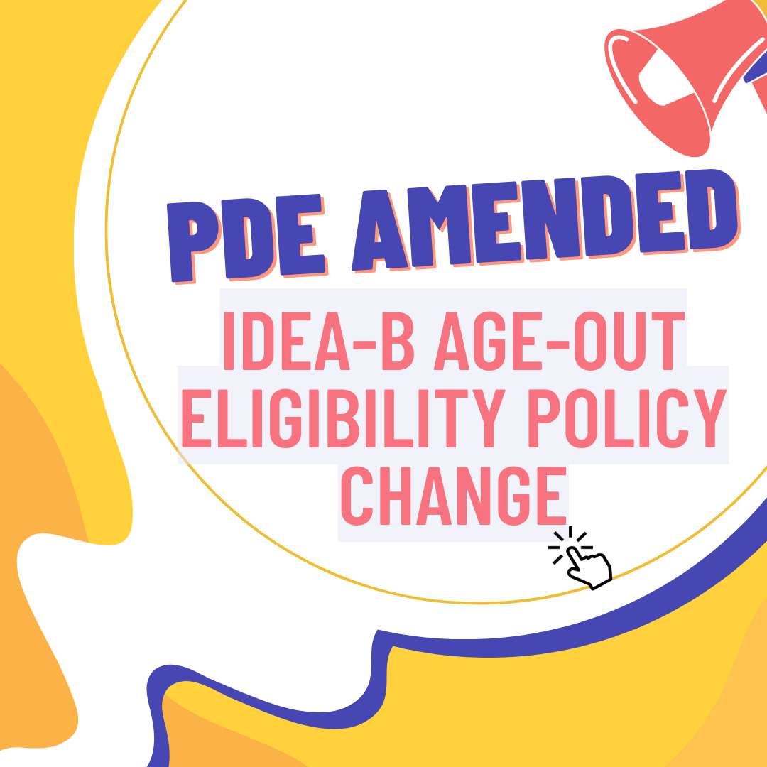 IDEA-B Age-Out Eligibility Policy Change