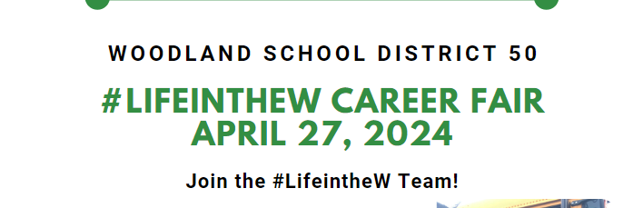 Woodland Career Fair April 27, 2024. Join the #LifeintheW Team!
