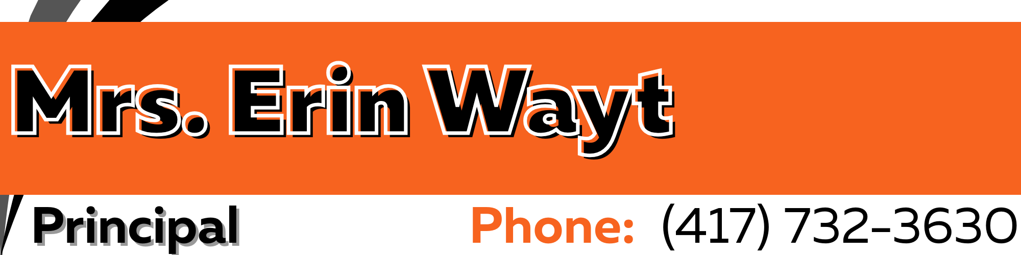 Mrs. Erin Wayt. Principal. Phone Number 417-732-3630