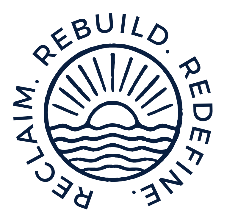 Reclaim.  Rebuild.  Redefine.
