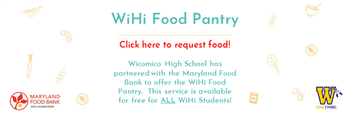 Wi Hi food pantry click here to request food WiHi has partnered with the Maryland Food Bank to offer the wihi food pantry. This service is available for free for ALL wihi students! Clip art of food with blue and red text