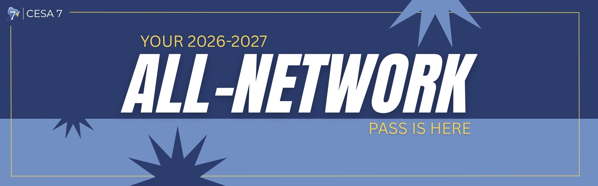 A blue banner with "YOUR 2026-2027 ALL-NETWORK" in bold white letters and "PASS IS HERE" below, with star-like icons.