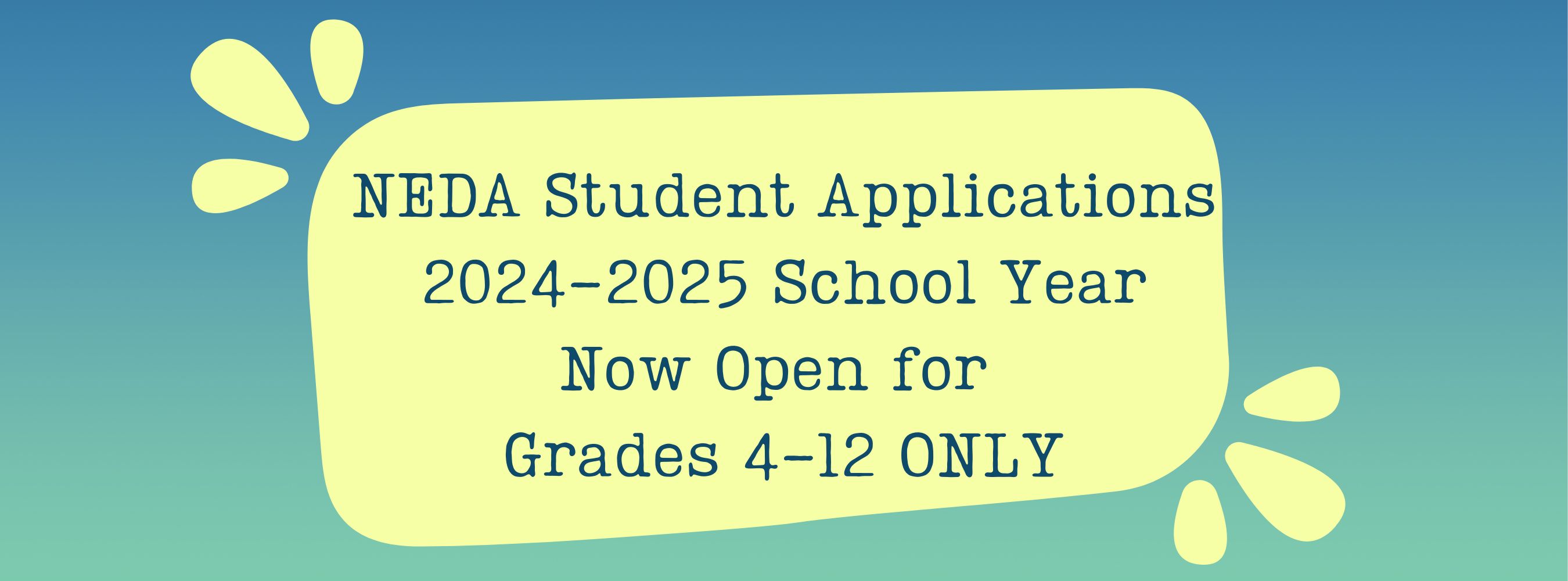NEDA Applications Now open grades 4-12 only