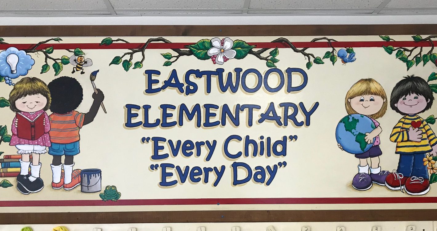 EASTWOOD ELEMENTARY "Every Child" "Every Day