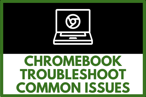 Chromebook Troubleshoot Common Issues