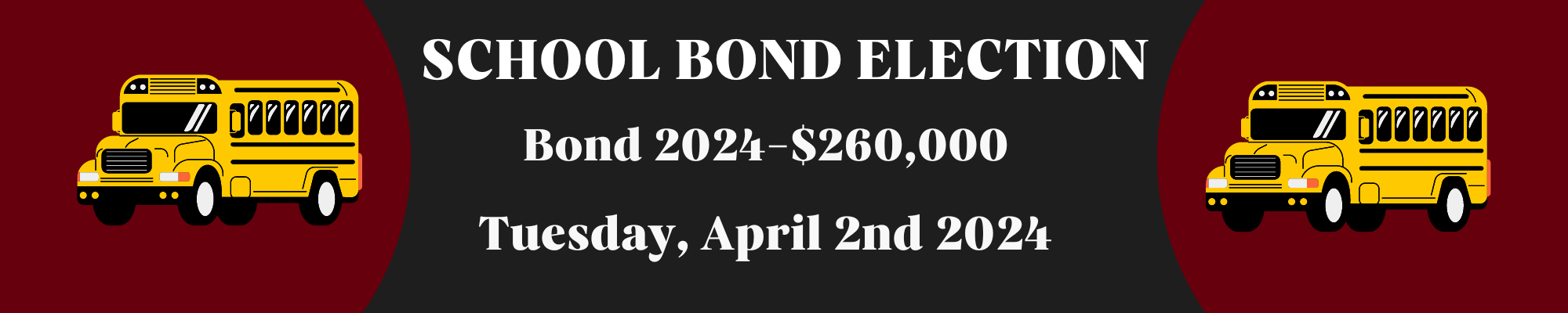 School Bond Election Tuesday April 2nd 2024.  260000