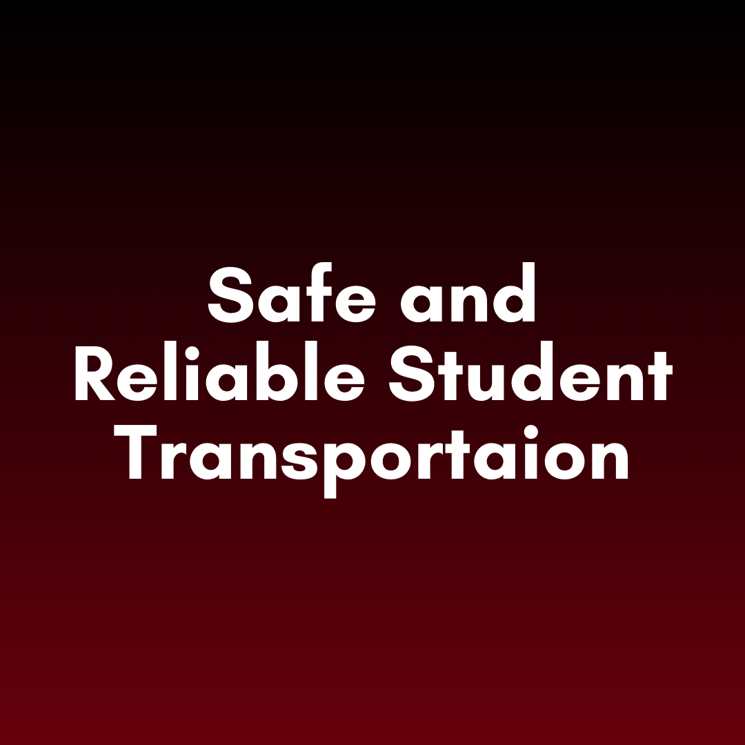 Safe and Reliable Student Transportation