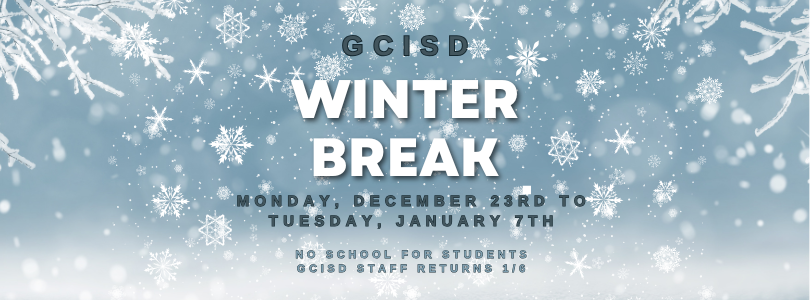 2024 GCISD Winter Break 12/23-1/7