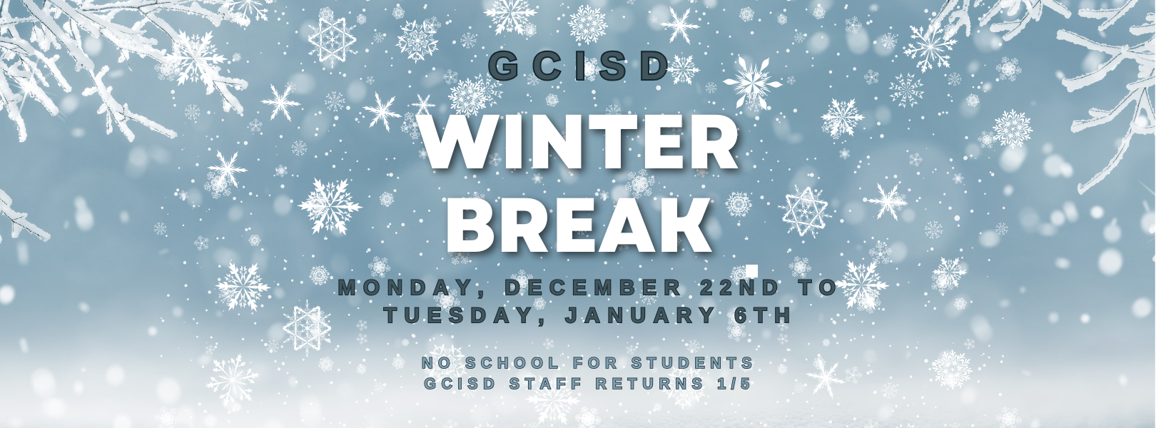 2025 GCISD Winter Break 12/22-1/6