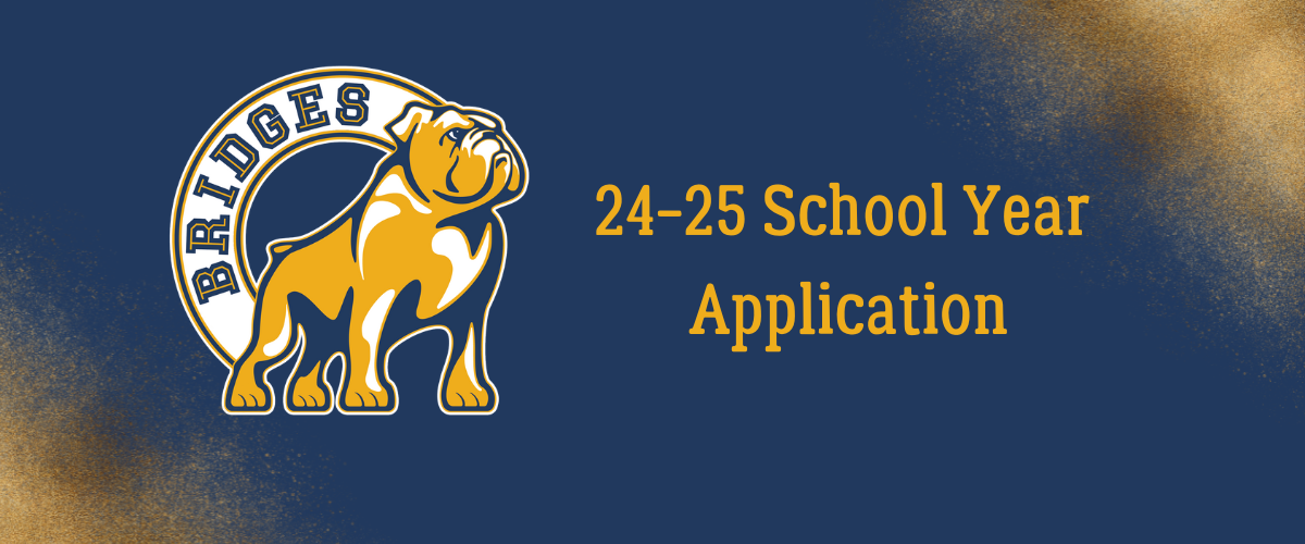 Bridges Application for the 24-25 School Year