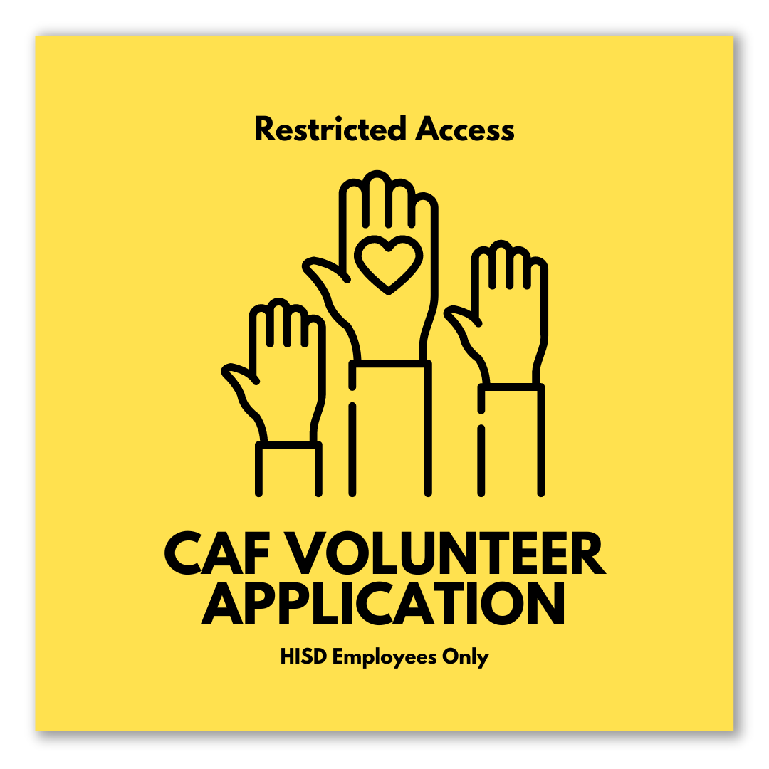 RESTRICTED ACCESS : caf volunteer application HISD EMPLOYEES ONLY