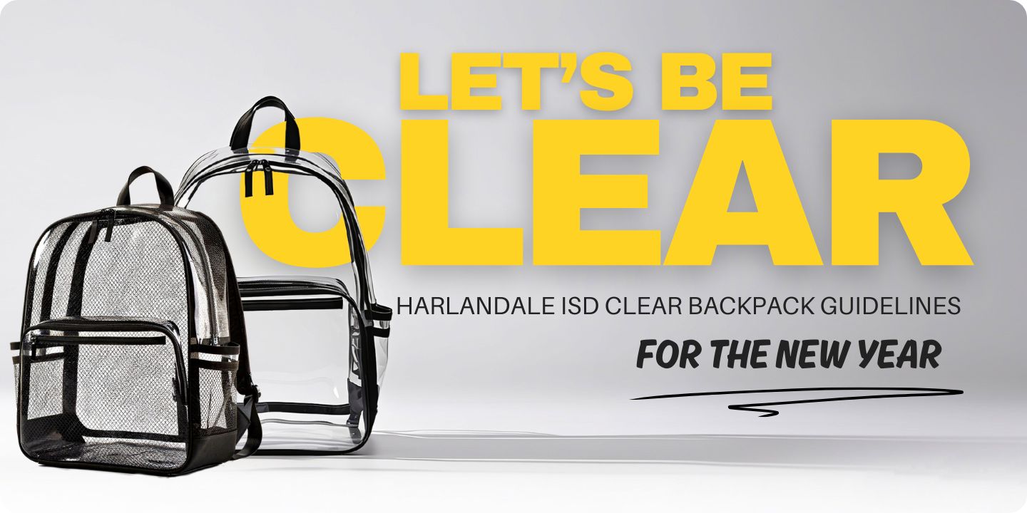 Clear Bag Policy | Harlandale Independent School District