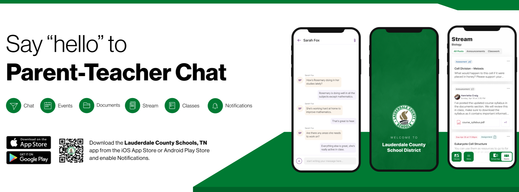 text: Say hello to parent-teacher chat. chat - events - documents - stream - classes - notifications, download the Lauderdale County Schools TN app from the iOS App Store or Android Play Store and enable Notifications. image of open mobile app