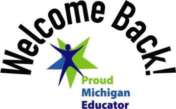 a graphic that says welcome back proud michigan educator