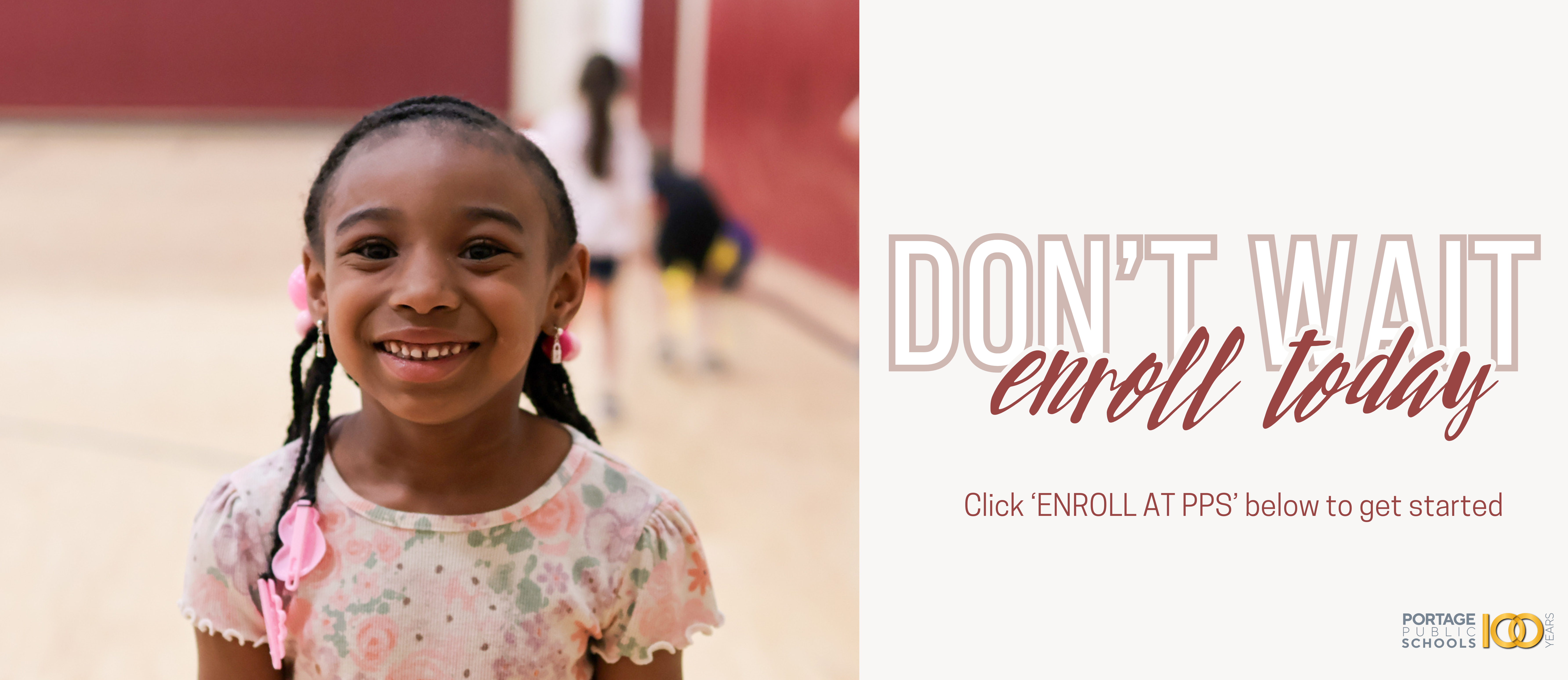 don't wait, enroll today. click enroll at pps below