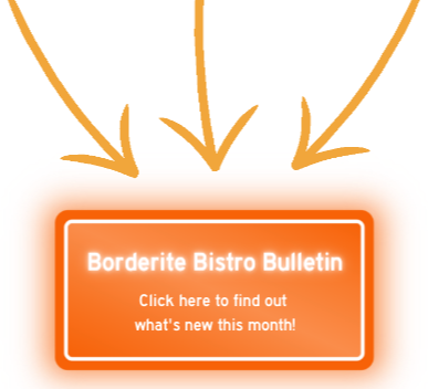 Borderite Bistro Bulletin