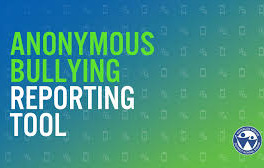 Anonymous Bullying Report Link