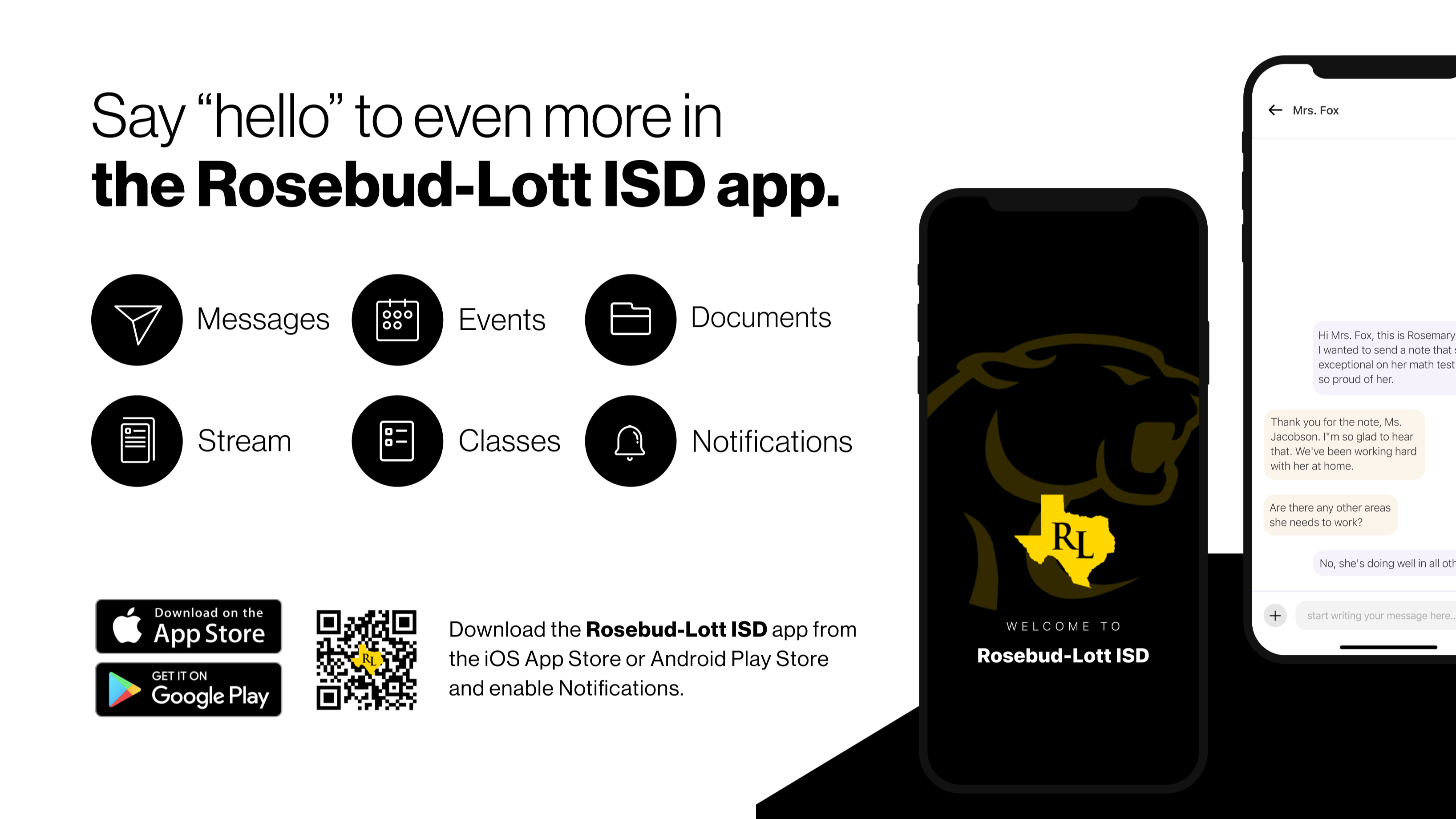Say hello to Parent-Teacher chat in the new Rooms app. Download the Rosebud-Lott ISD app in the Google Play or Apple App store