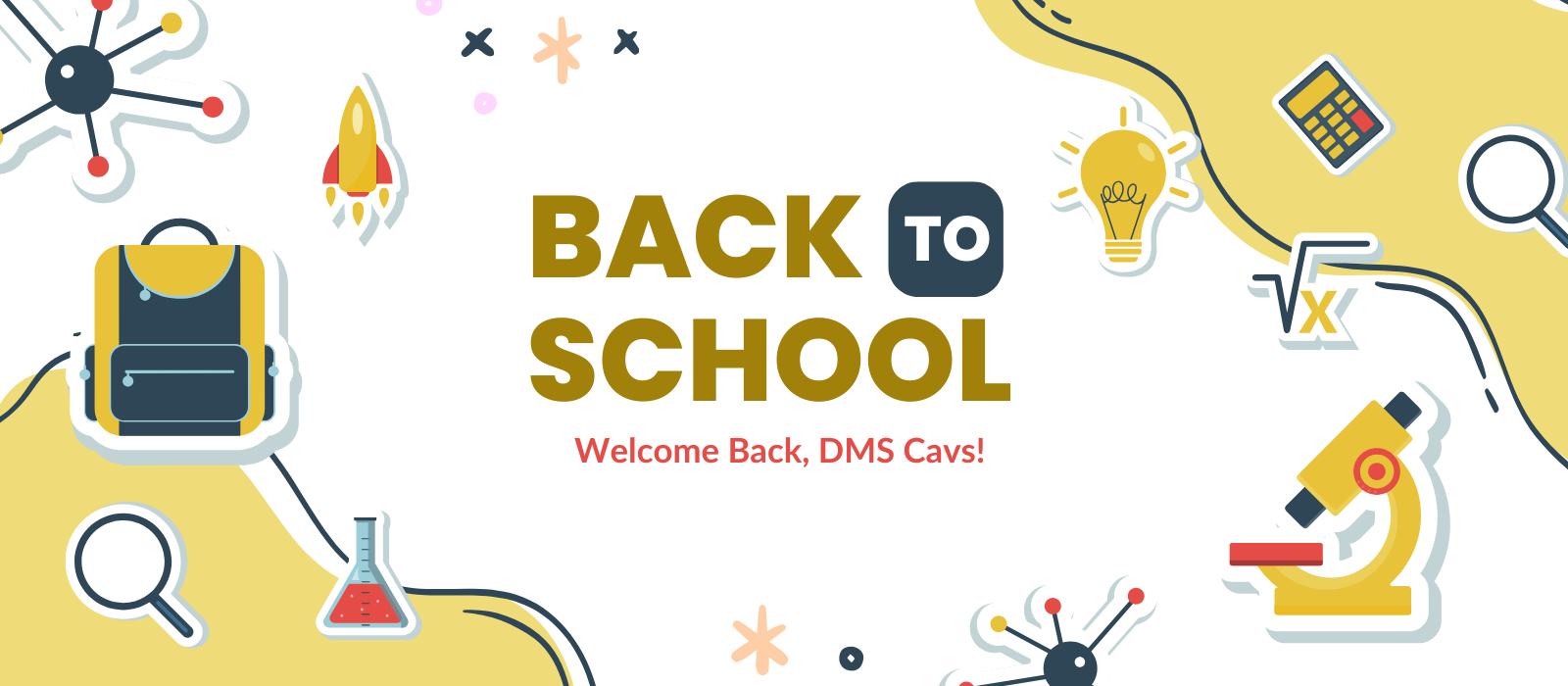 Back to School Welcome Back, DMS Cavs!