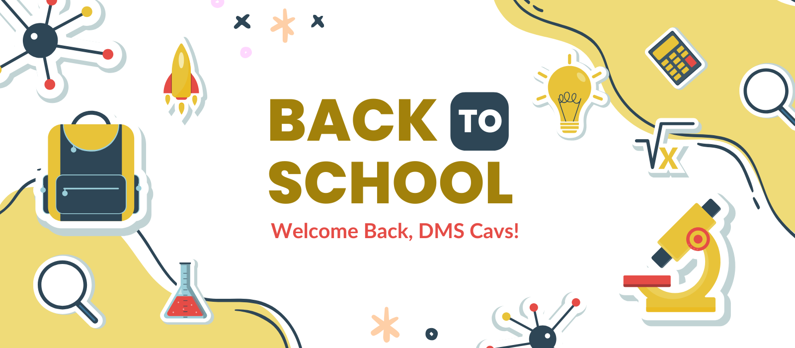 Back to School Welcome Back, DMS Cavs!