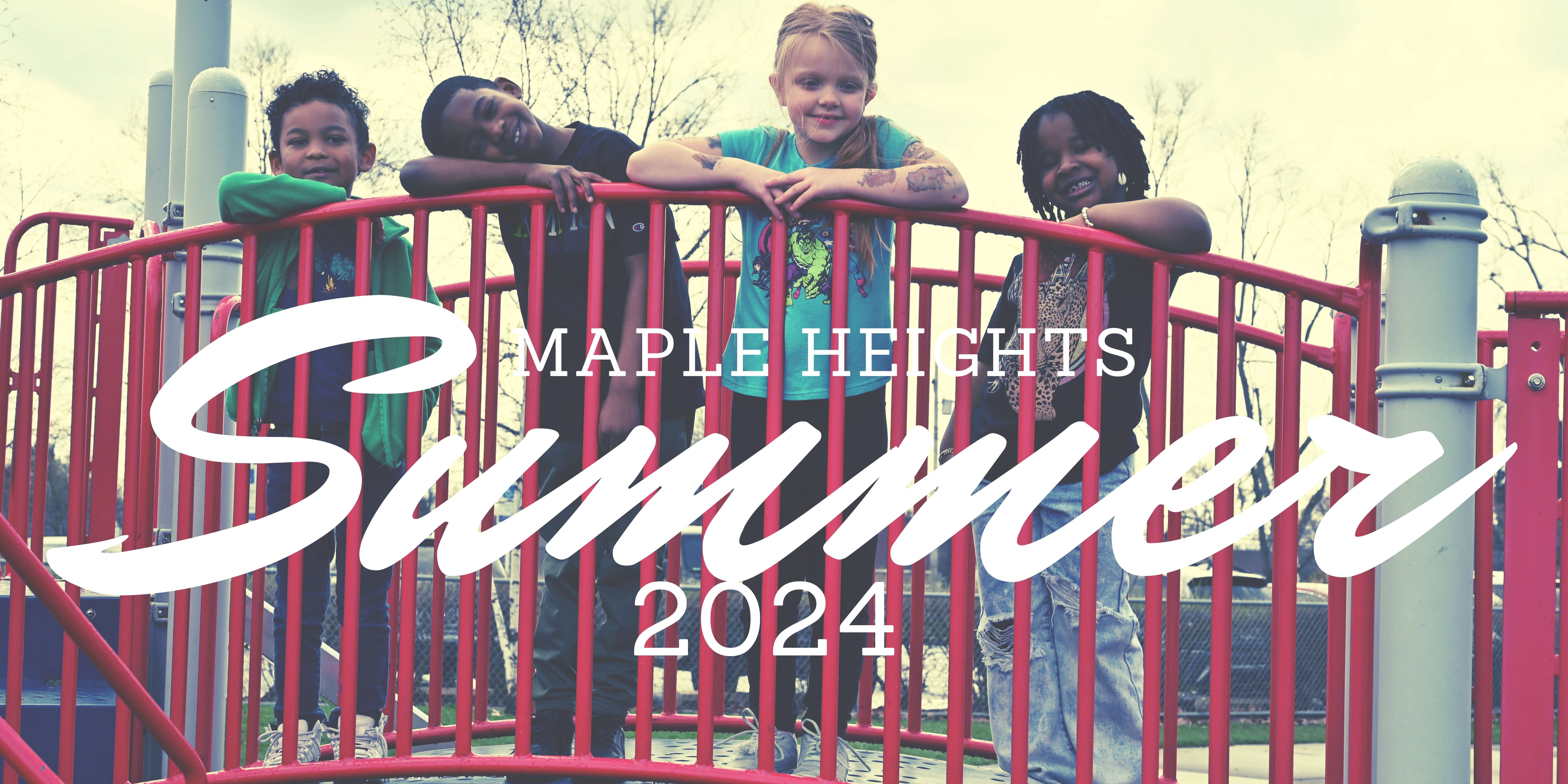 Summer Maple Heights Resource Guide, June 2023 Programming for Maple Heights