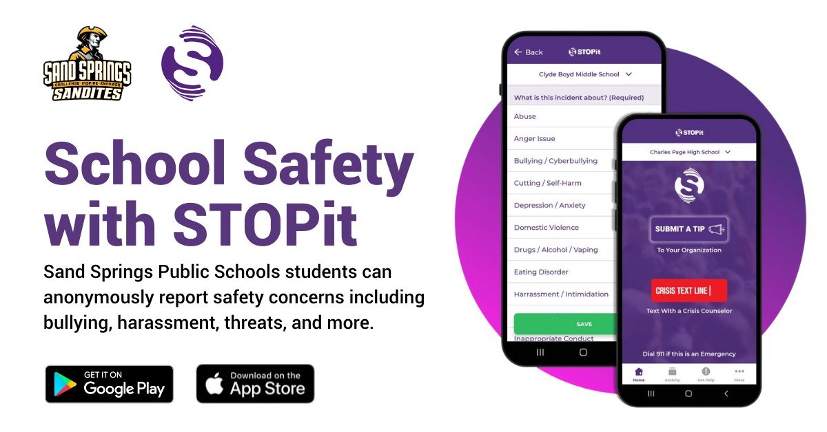 Graphic with text School Safety with STOPit Sand Springs Public Schools students can anonymously report safety concerns including bullying, harassment, threats, and more. 