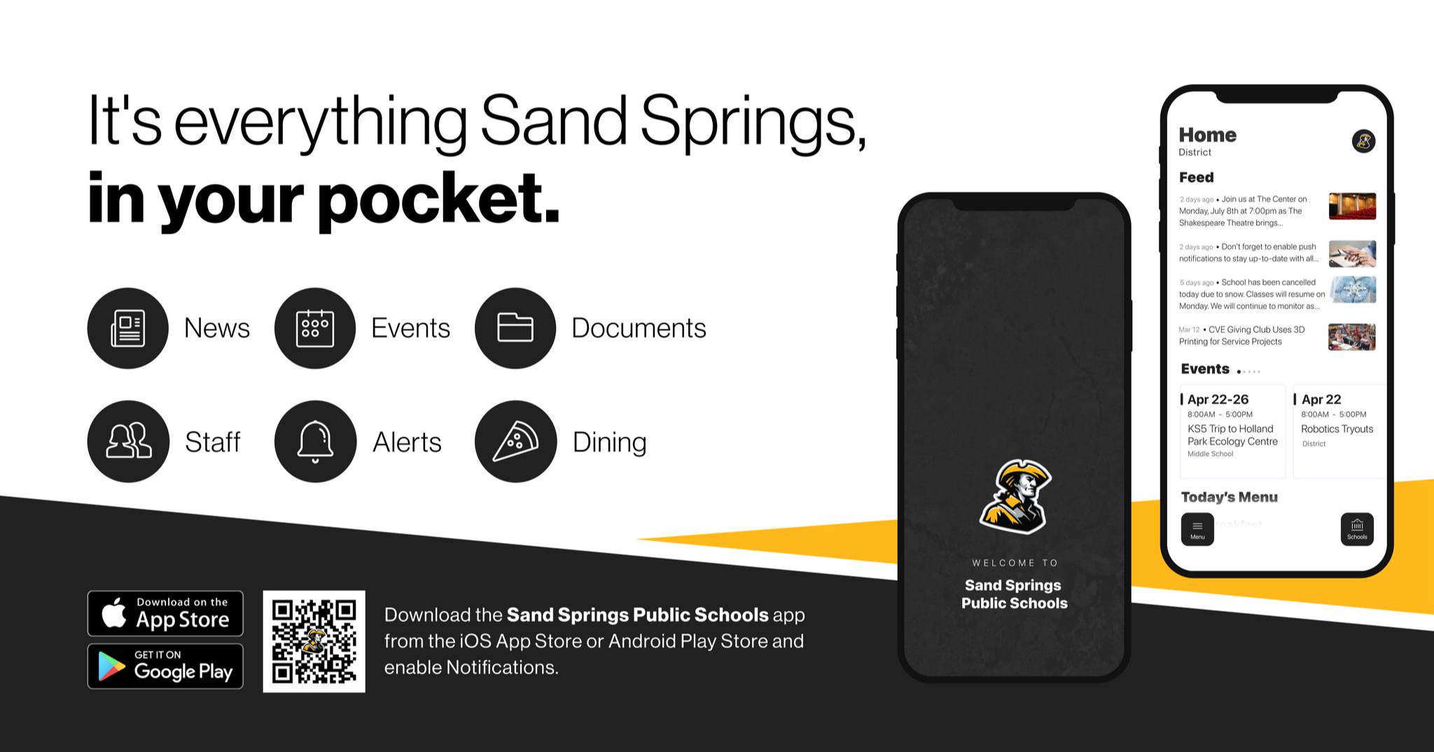 Graphic with text: It's everything Sand Springs, in your pocket. News Events Documents Staff Alerts Dining. Download the Sand Springs Public Schools app from the iOS App Store or Android Play Store and enable Notifications