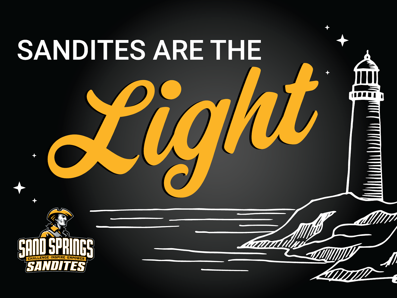 Illustration of lighthouse against dark background. text overlaid reading "Sandites are the Light" sandite logo with text: Challenge. Inspire. Empower.