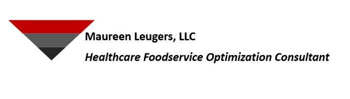 Maureen Leugers, LLC - Healthcare Foodservice Optimization Consultant