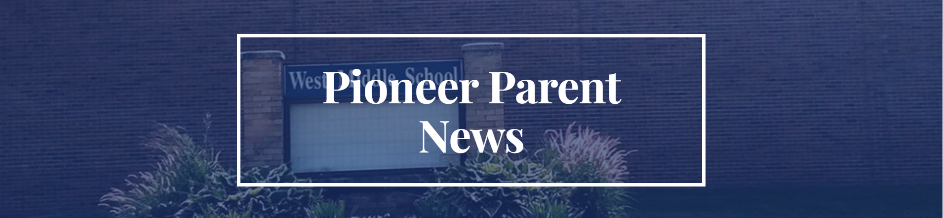 Pioneer Parent News