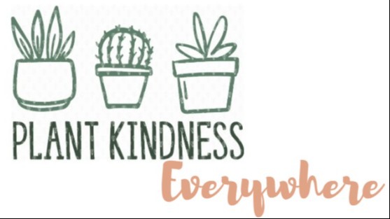 Kindness-Plant