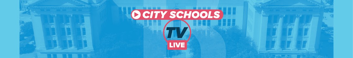 City Schools LIVE YouTube banner