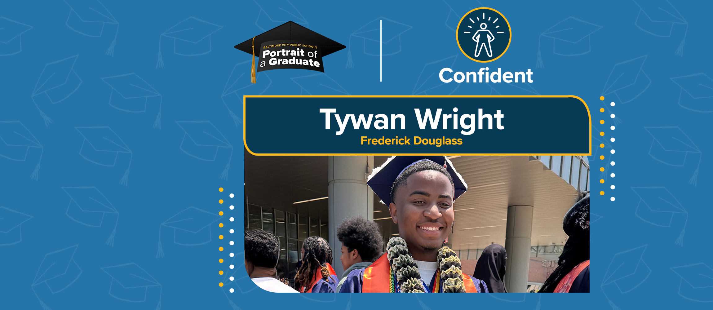Tywan Wright pictured in his graduation ceremony cap and gown .
