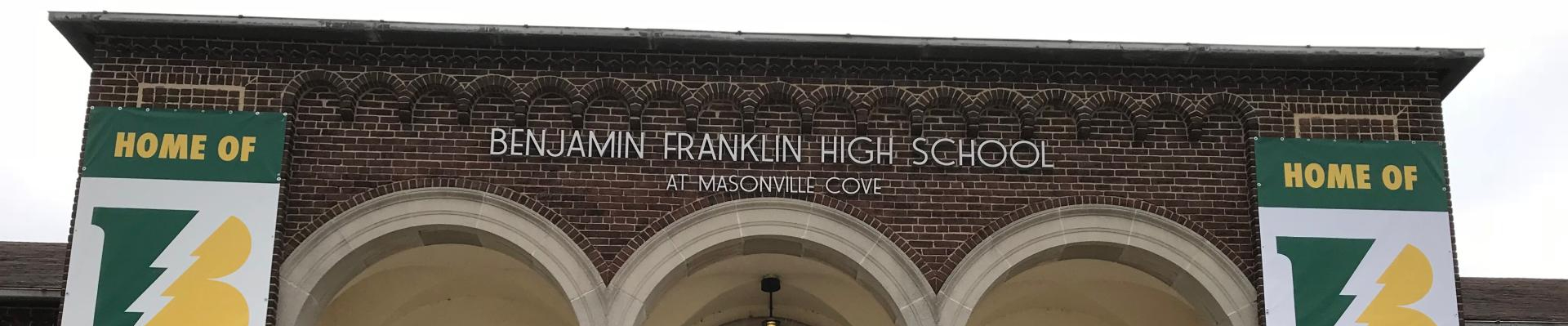 Benjamin Franklin High School at Masonville Cove