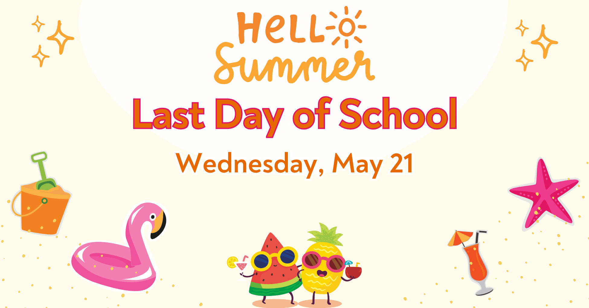 Last Day of School May 21